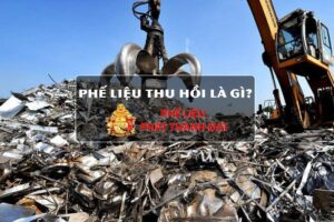 Phế liệu thu hồi là gì?